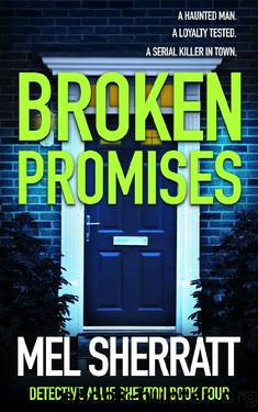 Broken Promises: A gripping detective crime thriller (Detective Allie Shenton Series Book 4) by Mel Sherratt