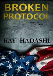 Broken Protocol by Kay Hadashi