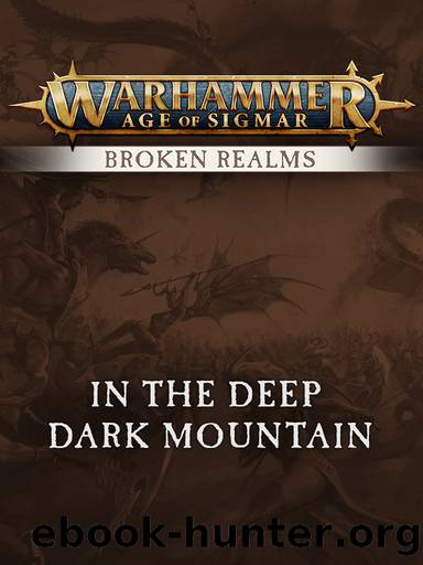 Broken Realms: In the Deep Dark Mountain by Games Workshop LTD