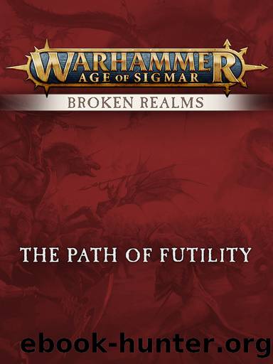 Broken Realms: The Path of Futility by Games Workshop LTD