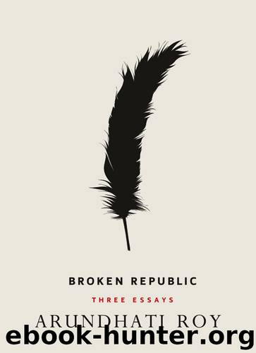 Broken Republic by Arundhati Roy