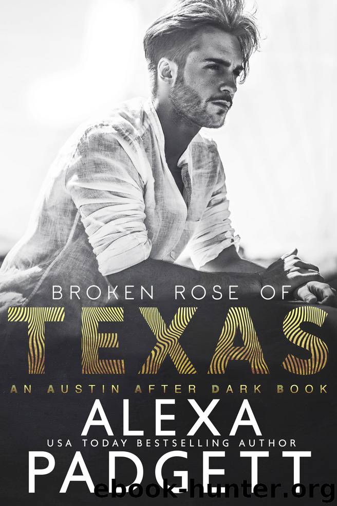 Broken Rose of Texas by Alexa Padgett