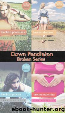 Broken Series by Dawn Pendleton