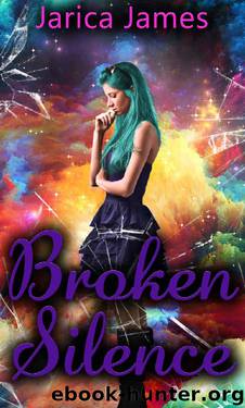 Broken Silence by Jarica James