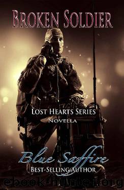 Broken Soldier: A Lost Hearts Novella: Novella One (Lost Hearts Series) by Blue Saffire