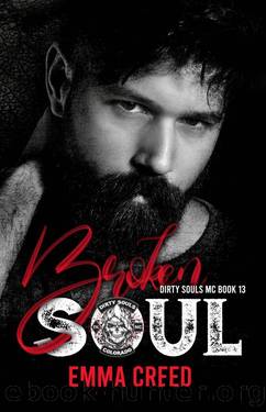Broken Soul (The Dirty Souls MC Book 13) by Emma Creed