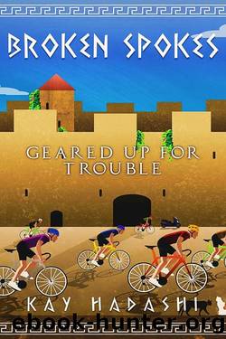 Broken Spokes: Geared up for Trouble (Petrina Pappas Mysteries Book 4) by Kay Hadashi