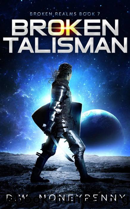 Broken Talisman (Broken Realms, #7) by D.W. Moneypenny
