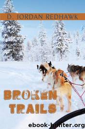 Broken Trails by D Jordan Redhawk