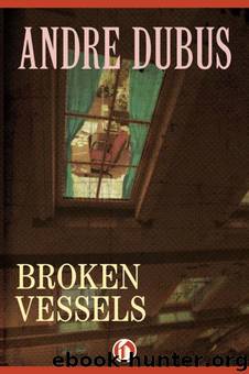 Broken Vessels by Andre Dubus