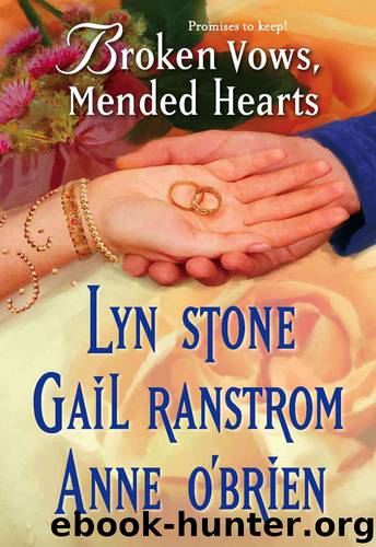 Broken Vows, Mended Hearts: A Bouquet of Thistles\Paying the Piper\Battle-Torn Bride by Ranstrom Gail & Stone Lyn & O'Brien Anne