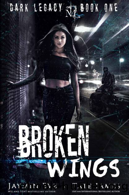 Broken Wings~Dark Legacy book 1 by Jaymin Eve & Tate James