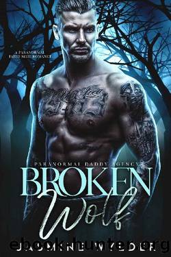 Broken Wolf: A Paranormal Fated Mate Romance (Paranormal Daddy Agency Book 1) by Jasmine Wylder