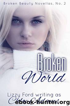 Broken World by Ford Lizzy & Adams Chloe