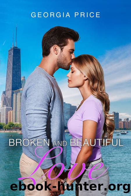 Broken and Beautiful Love by Georgia Price