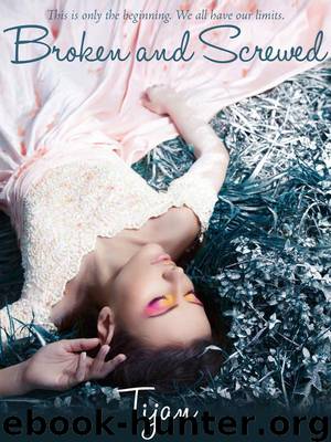 Broken and Screwed by Tijan