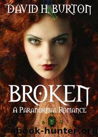 Broken by David H. Burton