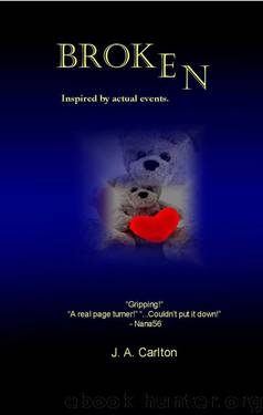 Broken by J A Carlton