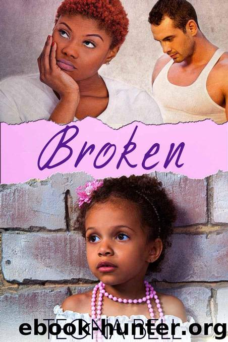 Broken by Teona Bell