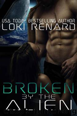 Broken by the Alien_A Dark Sci-Fi Romance by Loki Renard