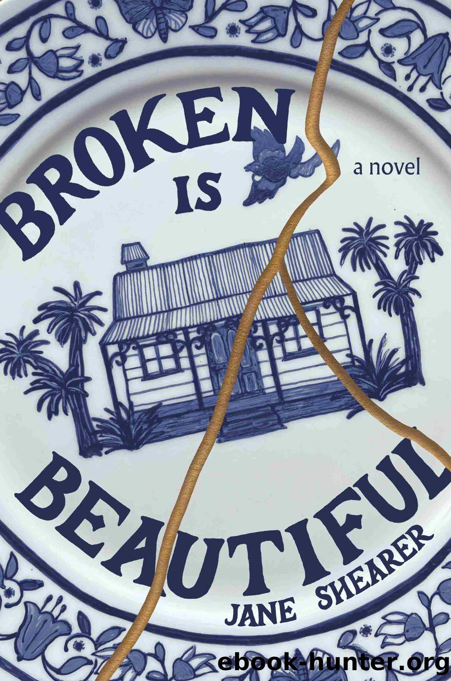 Broken is Beautiful by Jane Shearer