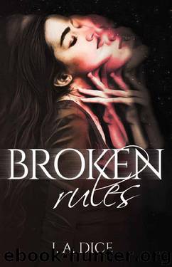 Broken rules by I. A. Dice
