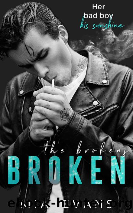 Broken: A Bad Boy Romance by Evans Mia