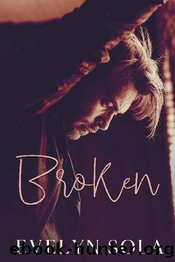 Broken: A Second Chance Contemporary Romance by Evelyn Sola
