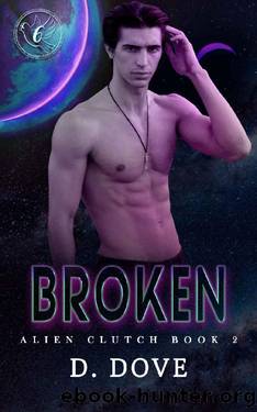 Broken: Alien Clutch 2 by D. Dove