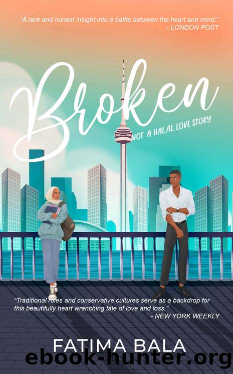 Broken: Not a halal love story by Fatima Bala