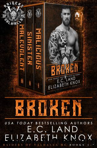 Broken: Raiders of Valhalla MC Boxset 1-3 by Knox Elizabeth & Land E.C