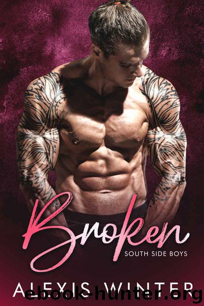 Broken: South Side Boys-Book 2 by Winter Alexis
