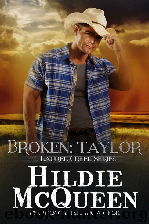 Broken: Taylor: Laurel Creek Series by McQueen Hildie