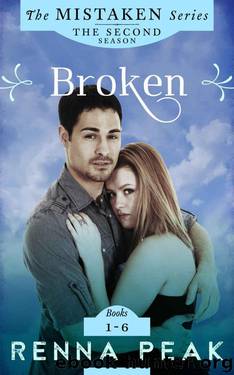 Broken: The MISTAKEN Series Complete Second Season by Peak Renna