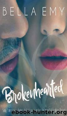 Brokenhearted by Bella Emy