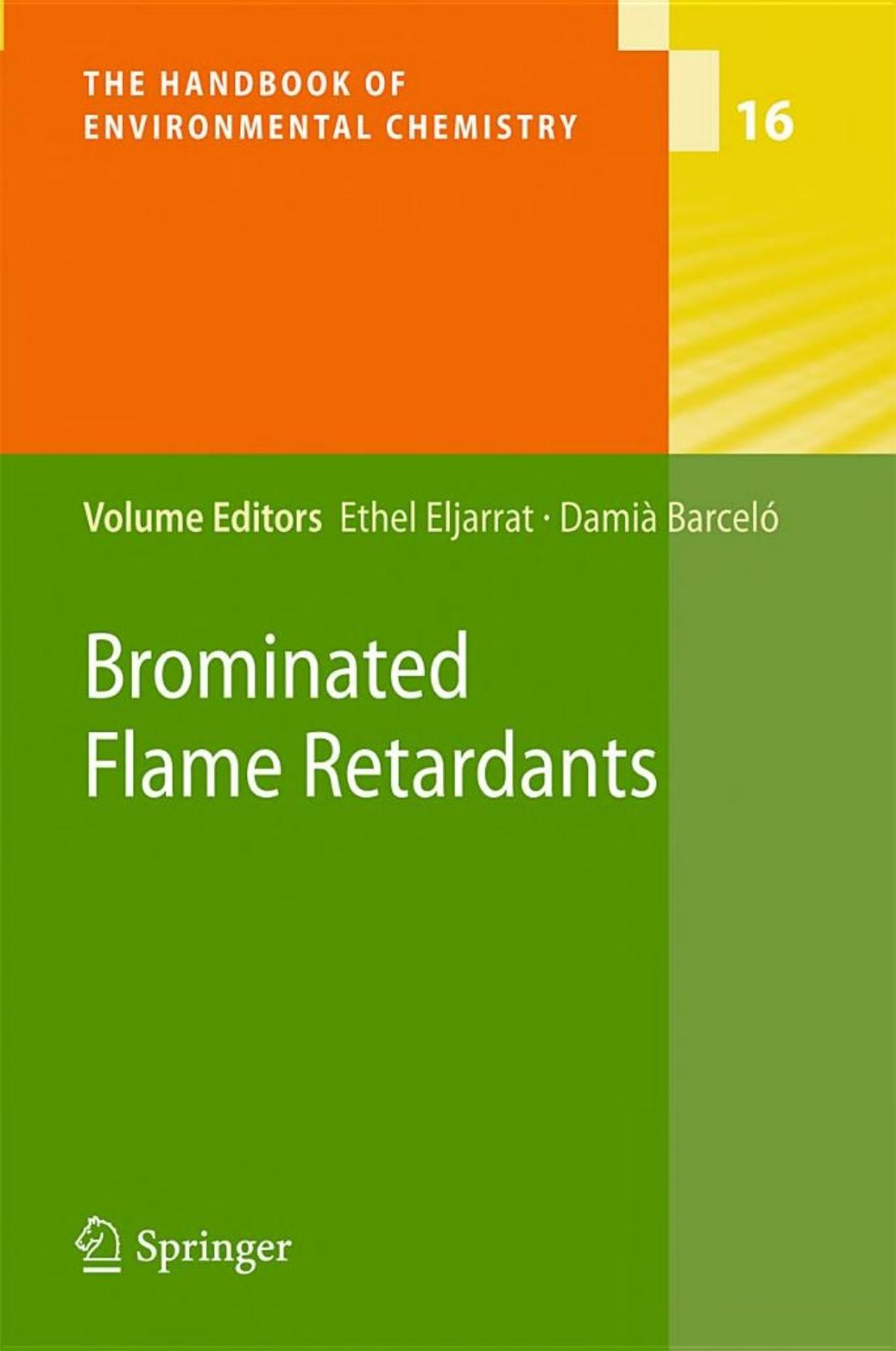 Brominated Flame Retardants (The Handbook of Environmental Chemistry, 16) by Ethel Eljarrat Damià Barceló