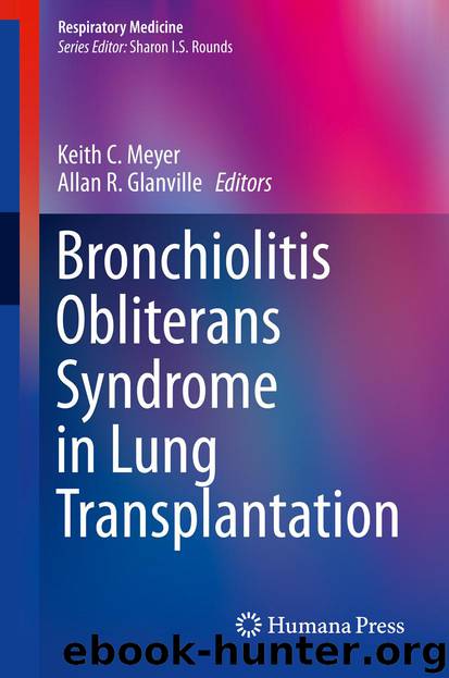 Bronchiolitis Obliterans Syndrome in Lung Transplantation by Keith C. Meyer & Allan R. Glanville