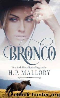 Bronco: A Contemporary Cowboy Romance by H.P. Mallory