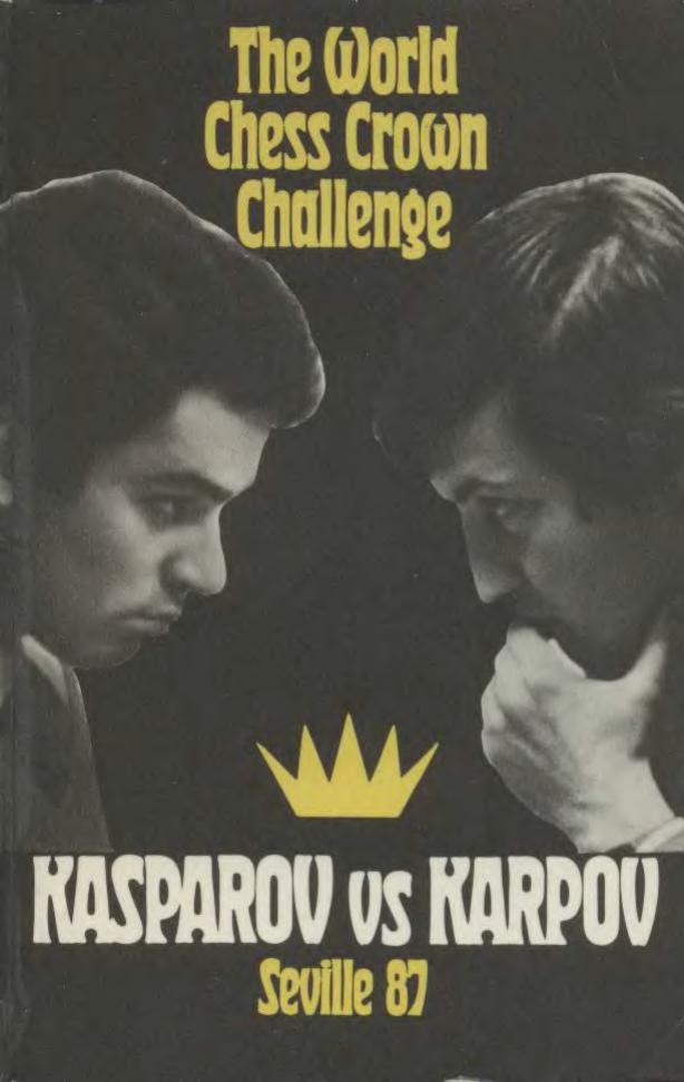 Bronstein David - The World Chess Crown Challenge by Kasparov vs. Karpov Seville -'87-NoOCR 162p