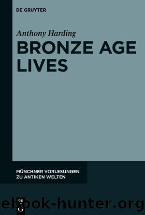 Bronze Age Lives by Anthony Harding