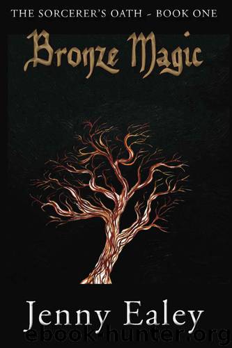 Bronze Magic (Book 1) by Jenny Ealey