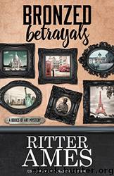 Bronzed Betrayals by Ritter Ames