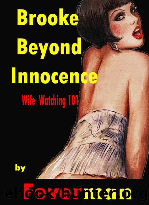 Brooke Beyond Innocence - Wife Watching 101 by Feverman - Chad Sanders