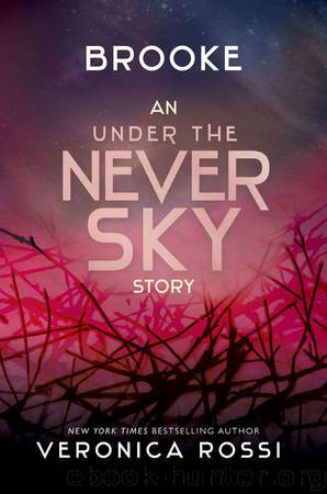 Brooke: An Under the Never Sky Story by Rossi Veronica