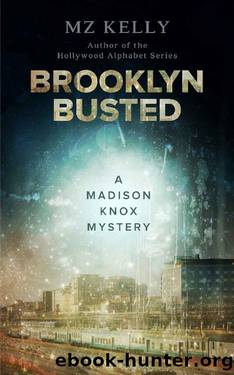 Brooklyn Busted: A Madison Knox Mystery (Book Four) by M.Z. Kelly