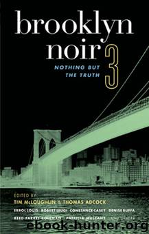 Brooklyn Noir 3: Nothing but the Truth by Tim McLoughlin & Thomas Adcock