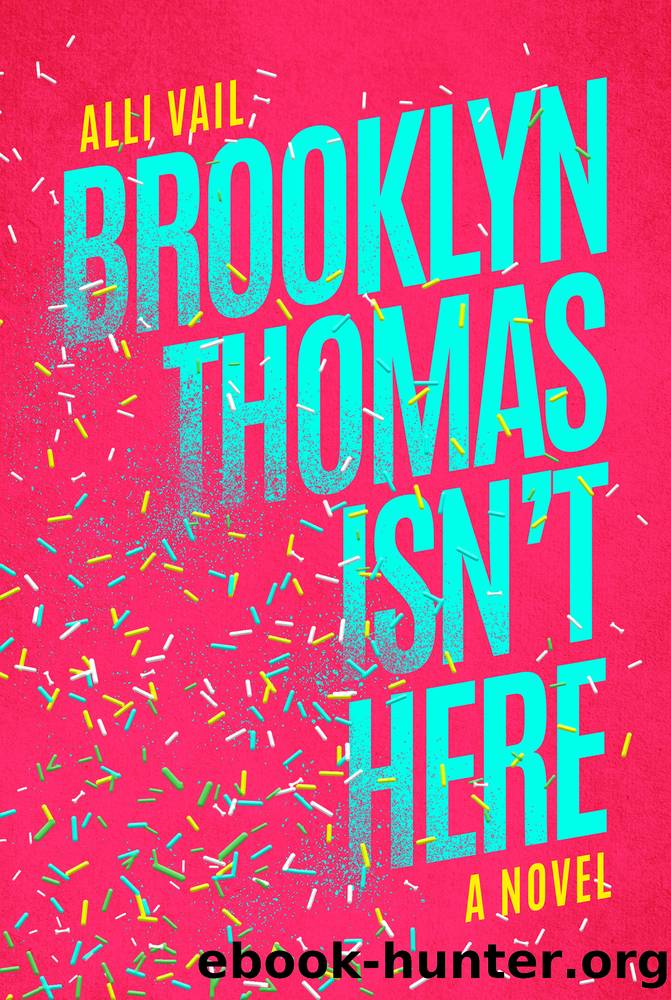 Brooklyn Thomas Isn't Here by Alli Vail