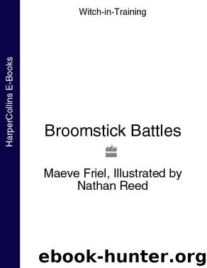Broomstick Battles (Witch-in-Training, Book 5) by Maeve Friel