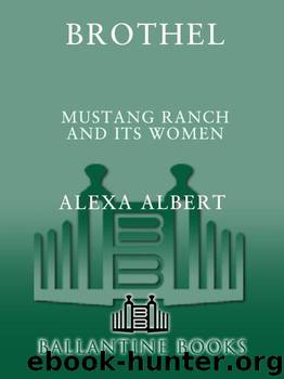 Brothel: Mustang Ranch and Its Women by Albert Alexa