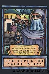 Brother Cadfael - 05 - The Leper of Saint Giles by Ellis Peters